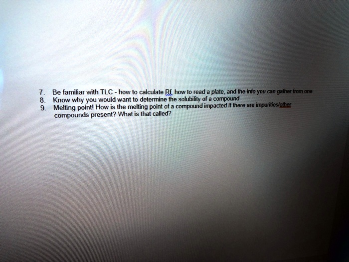 SOLVED Be familiar with TLC how to calculate Rf how to read a plate