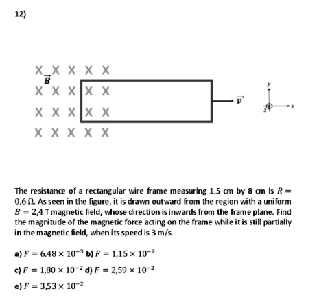 Sonakshi Xxxxxsxx - SOLVED: XX X X X X X Xix X X X xix X X X X X X The resistance of  rectangular wire Fame measuring cm is R = 0,6 n As