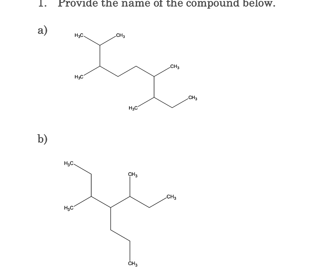 SOLVED: Provide The Name Of The Compound Below. A H2C CH2 CH3 H2C CH3 ...