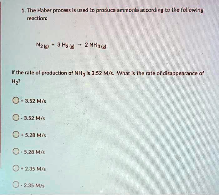 Solved 1the Haber Process Is Used To Produce Ammonia According To The Following Reaction N2g 3829