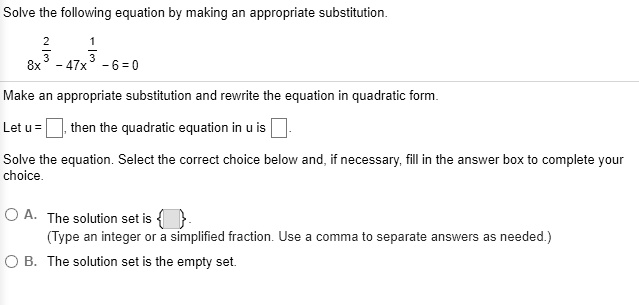 Solve The Equation By Making An Appropriate Substitution