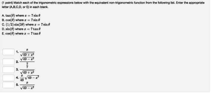 SOLVED: point) Match each the trgonomelric expressions below with the ...