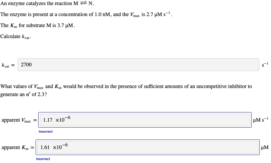 SOLVED An enzyme catalyzes the reaction M = N The enzyme is present at