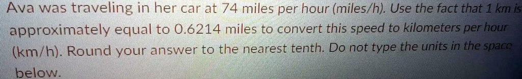 SOLVED Ava was traveling in her carat 74 miles per hour miles h