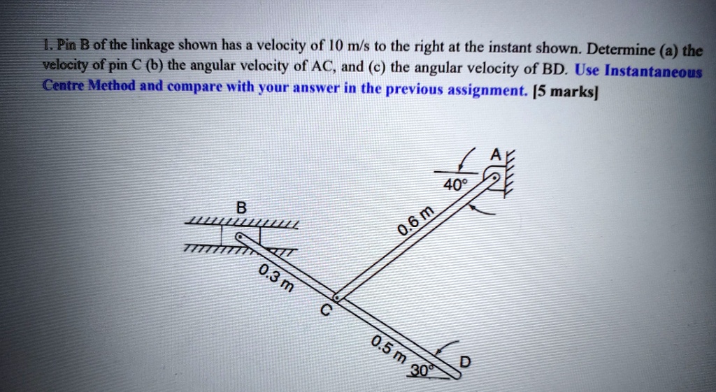 solved-using-the-instantaneous-center-of-rotation-method-the-pin-b-of