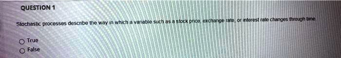 question siochastic processes describa ine 0 true 0 false 58902