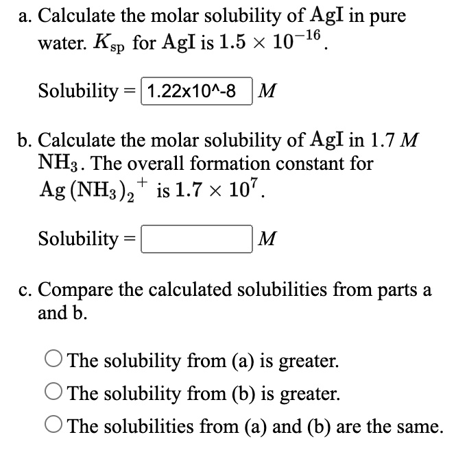 SOLVED a. Calculate the molar solubility of AgI in pure water