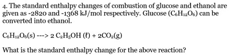 SOLVED: The standard enthalpy changes of combustion of glucose and ...