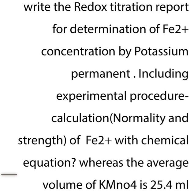 SOLVED Write the Redox titration report for determination of Fe2