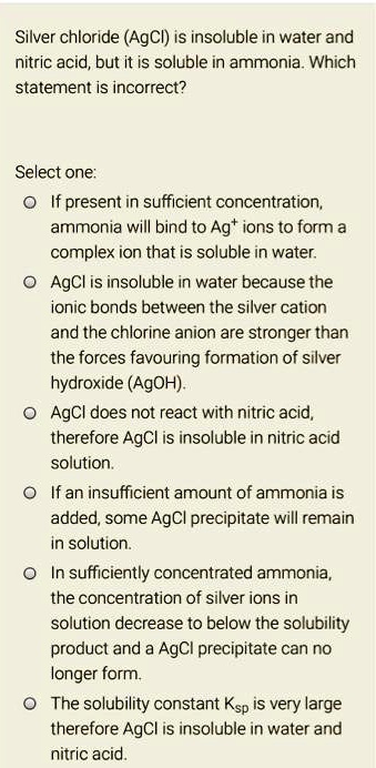 SOLVED Silver chloride AgCl is insoluble in water ad nitric