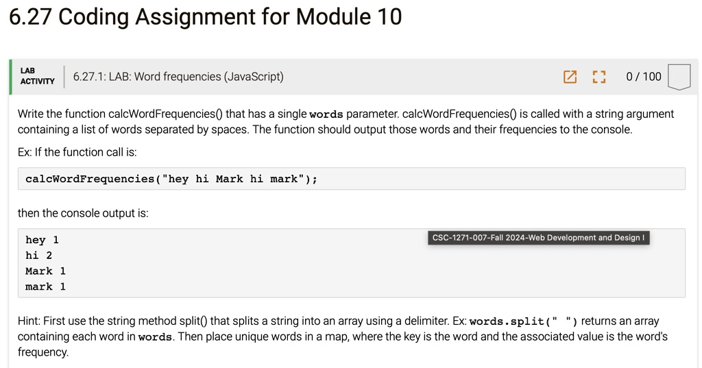 627 coding assignment for module 10 6271 lab word frequencies javascript write the function calcwordfrequencies that has a single words parameter calcwordfrequencies is called with a string  36921