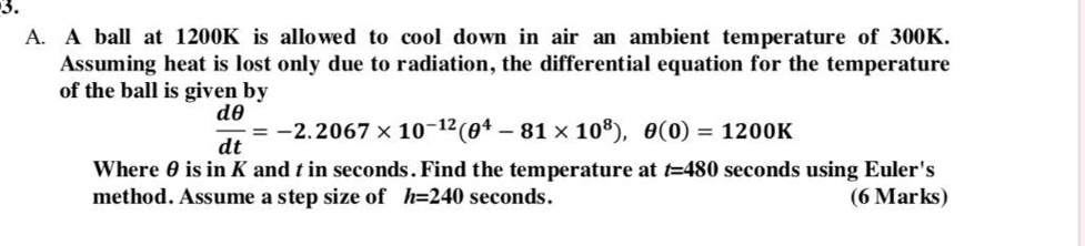 a a ball at 1200k is allowed to cool down in air an ambient temperature ...