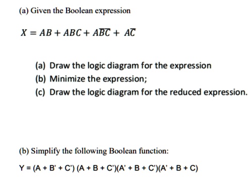 SOLVED: (a) Given The Boolean Expression X = AB + ABC + ABC + AC (a ...