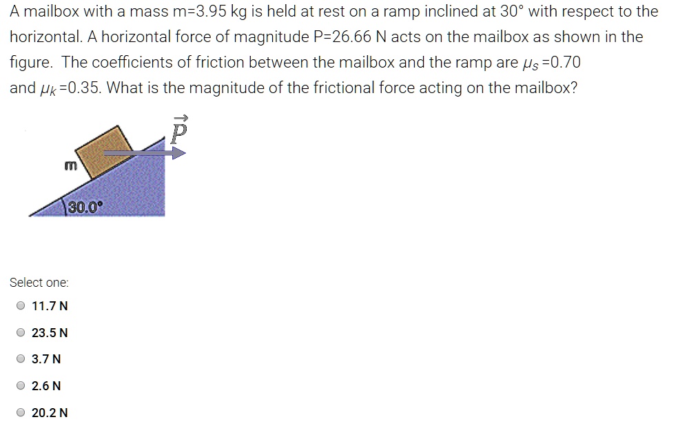 SOLVED mailbox with a mass m3.95 kg is held at rest on a ramp