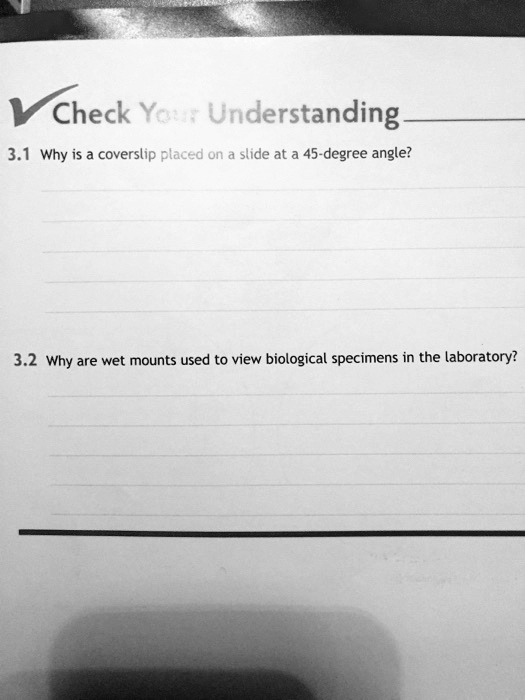 SOLVED Check Yc Understanding 3.1 Why is a coverslip placed on slide