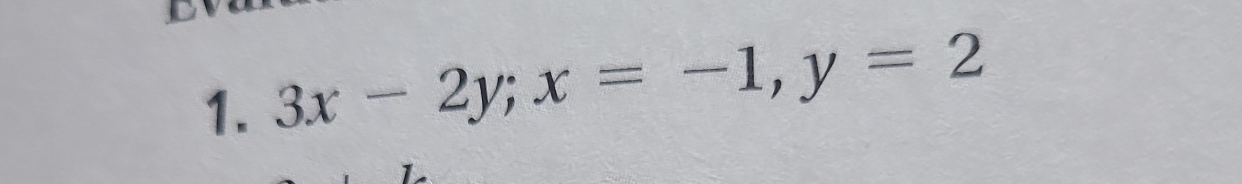 SOLVED: 1. 3 x-2 y ; x=-1, y=2