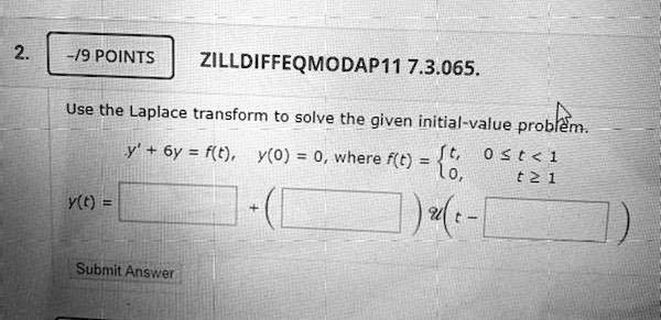 SOLVED: ZILL DIFF EQ MOD AP 11 7.3.065. Use The Laplace Transform To ...