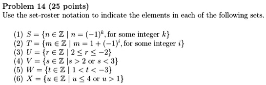 SOLVED: Problem 14 (25 points) Use the set-roster notation to indicate ...