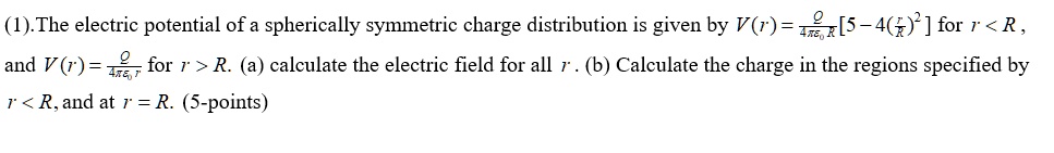 SOLVED: The electric potential of a spherically symmetric charge ...