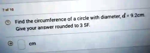 Find the circumference of a circle with diameter, d = 9.2cm.
Give your answer rounded to 3 SF.