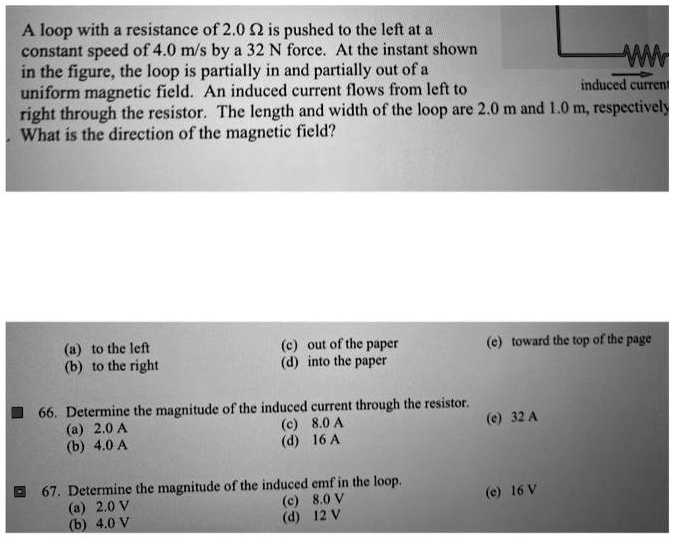 a loop with a resistance of 20 is pushed to the left at a constant speed of 40 ms by a 32 n forceat the instant shown www in the figurethe loop is partially in and partially out of a uniform 05815