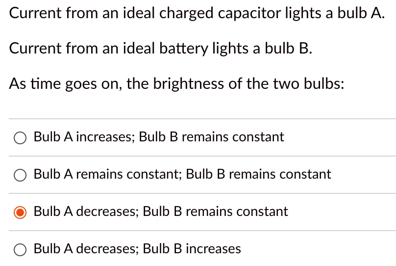 SOLVED Current from an ideal charged capacitor lights a bulb A Current
