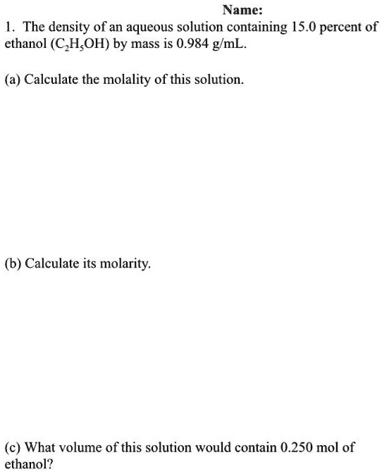 Solved Name The Density Of An Aqueous Solution Containing Percent Of Ethanol C H Oh By