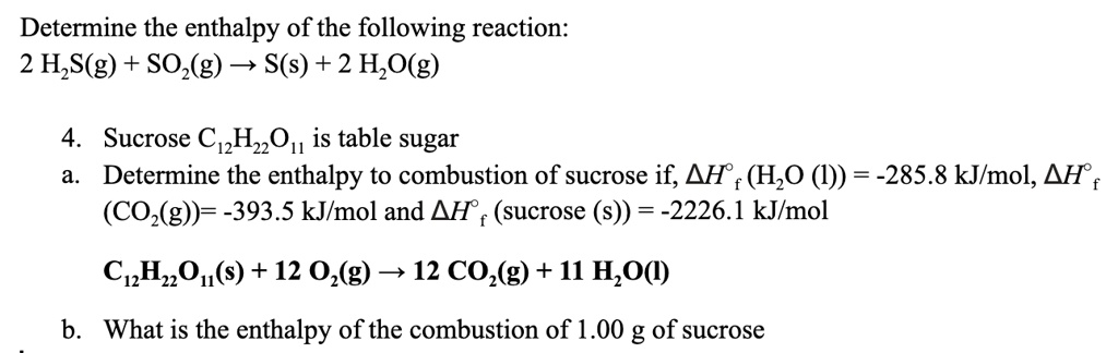 SOLVED:Determine the enthalpy of the following reaction: 2 H,S(g) + SO ...