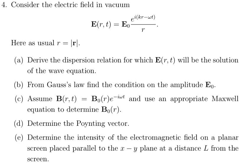 SOLVED: Consider the electric field in vacuum ei(kr−ωt) E(r, t) = E0 r ...