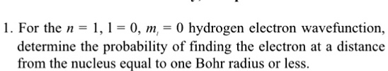 Video Solution: For The N=1, L=0, M=0 Hydrogen Electron Wavefunction 