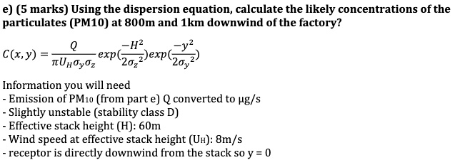 Using the dispersion equation, calculate the likely concentrations of ...