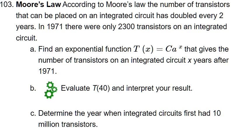 SOLVED: 1. Moore's Law According to Moore's law, the number of ...