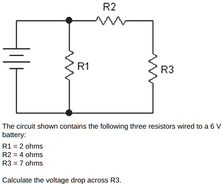 SOLVED: R2 R1 R3 The circuit shown contains the following three ...