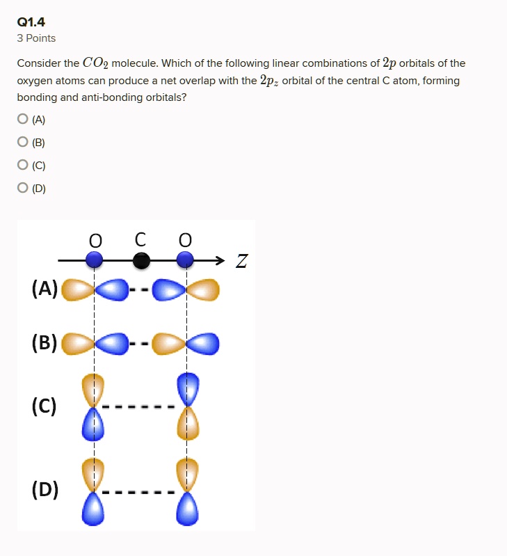 SOLVED:01.4 3 Points Consider the CO2 molecule: Which of the following ...