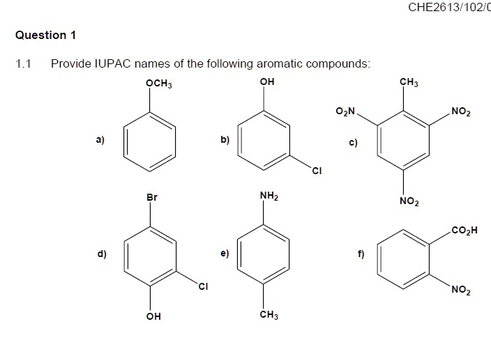 CHE2613/102/0 Question 1 1.1 Provide IUPAC names of the following ...