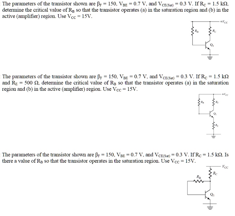 The parameters of the transistor shown are F = 150, VBE = 0.7 V, and ...