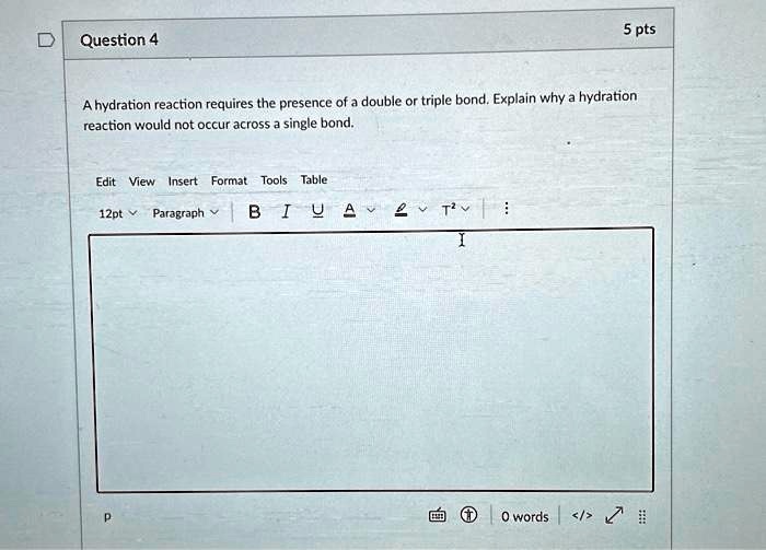 SOLVED: A hydration reaction requires the presence of a double or ...