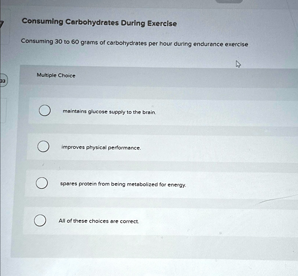 SOLVED Consuming Carbohydrates During Exercise Consuming 30 to 60