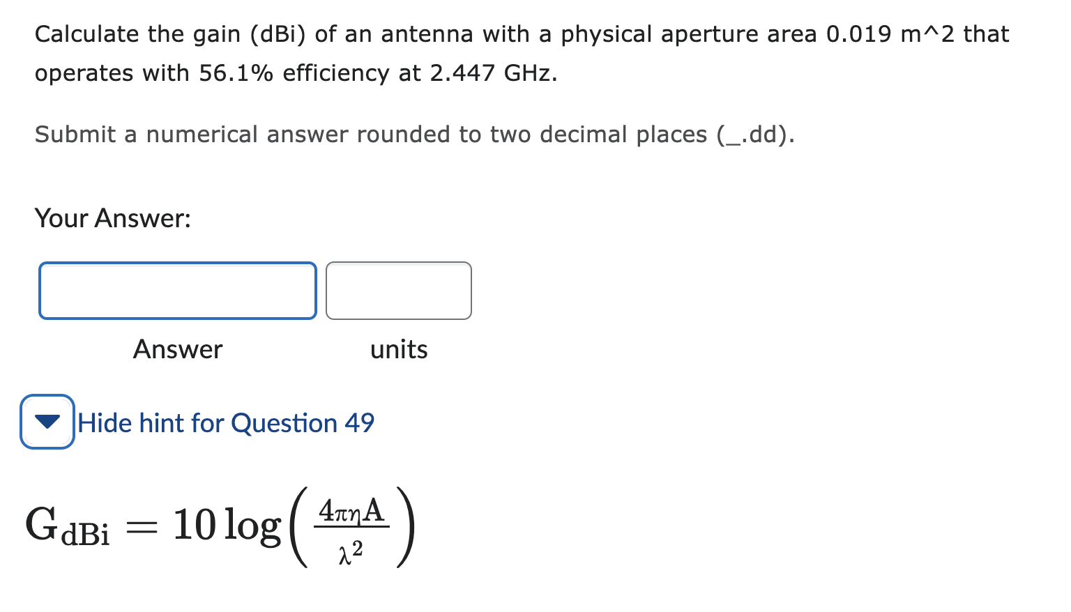 SOLVED Calculate the gain (dBi) of an antenna with a physical aperture