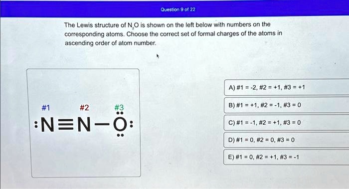 1 the lewis structure of n2o is shown on the left below with numbers on ...