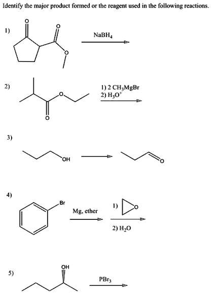 SOLVED: Identify the major product formed or the reagent used in the ...