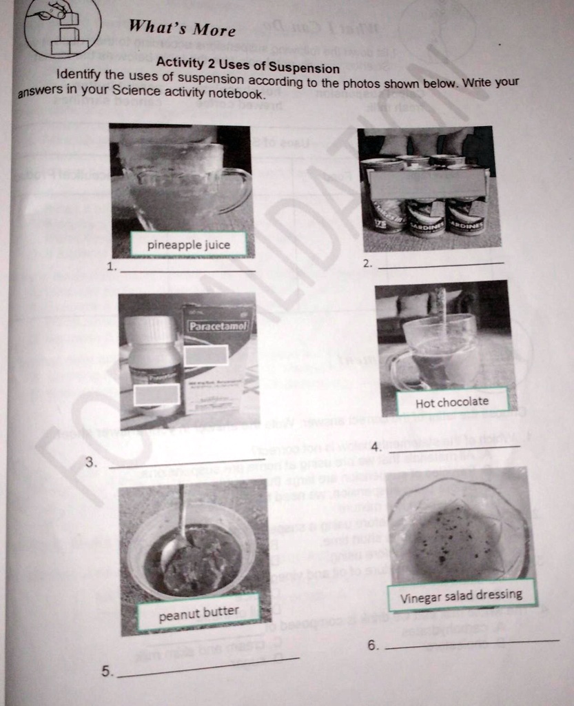 SOLVED Science 6 Quarter 1 Module 3 What's More Activity 2 Uses of Suspension Identify the