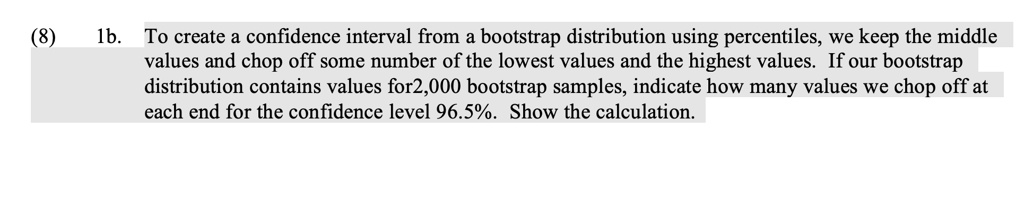 1b to create a confidence interval from a bootstrap distribution using ...