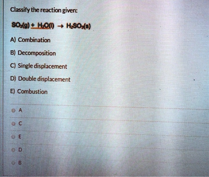 SOLVED: Classify Tha Reaction Given: Sold) + HON) + Hso D) A ...