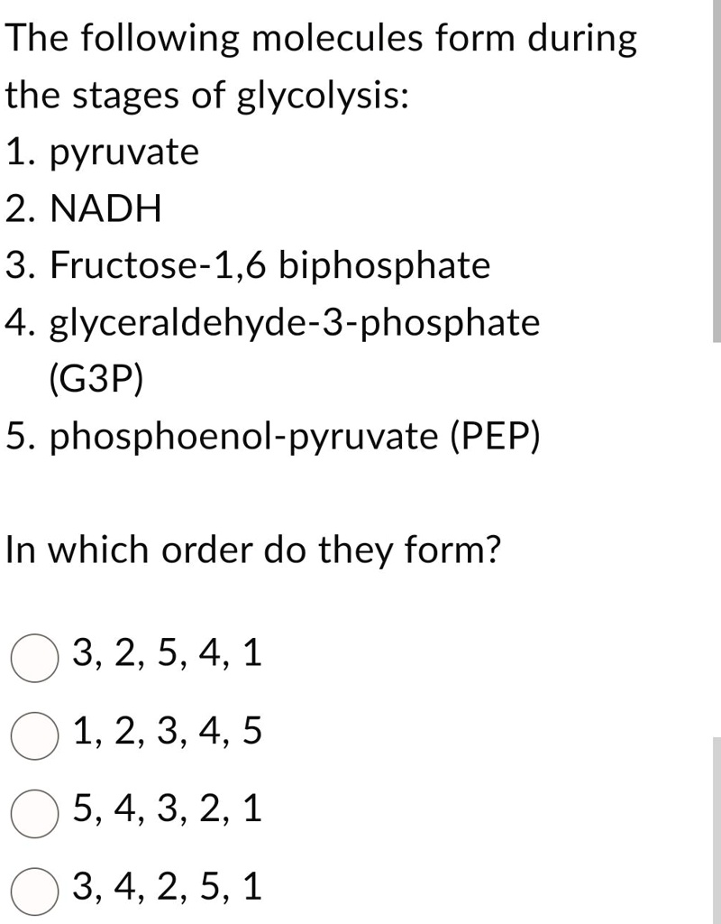 SOLVED: The following molecules form during the stages of glycolysis ...