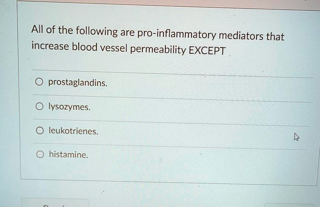All Of The Following Increase Blood Vessel Permeability Except