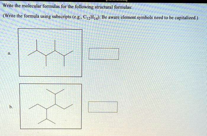 Write the molecular formulas for the following structural formulas ...