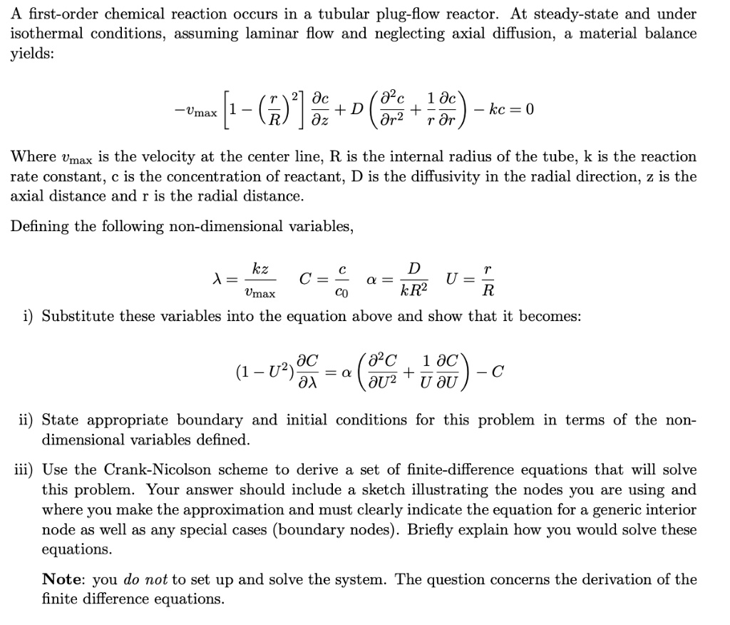 SOLVED: A first-order chemical reaction occurs in a tubular plug-flow ...