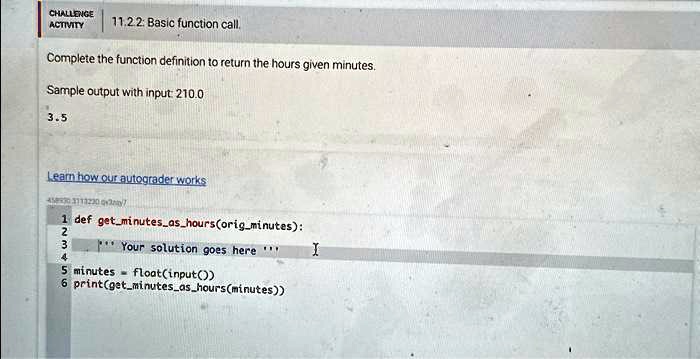 CHALLENGE ACTIVITY 11.2.2: Basic function call Complete the function ...