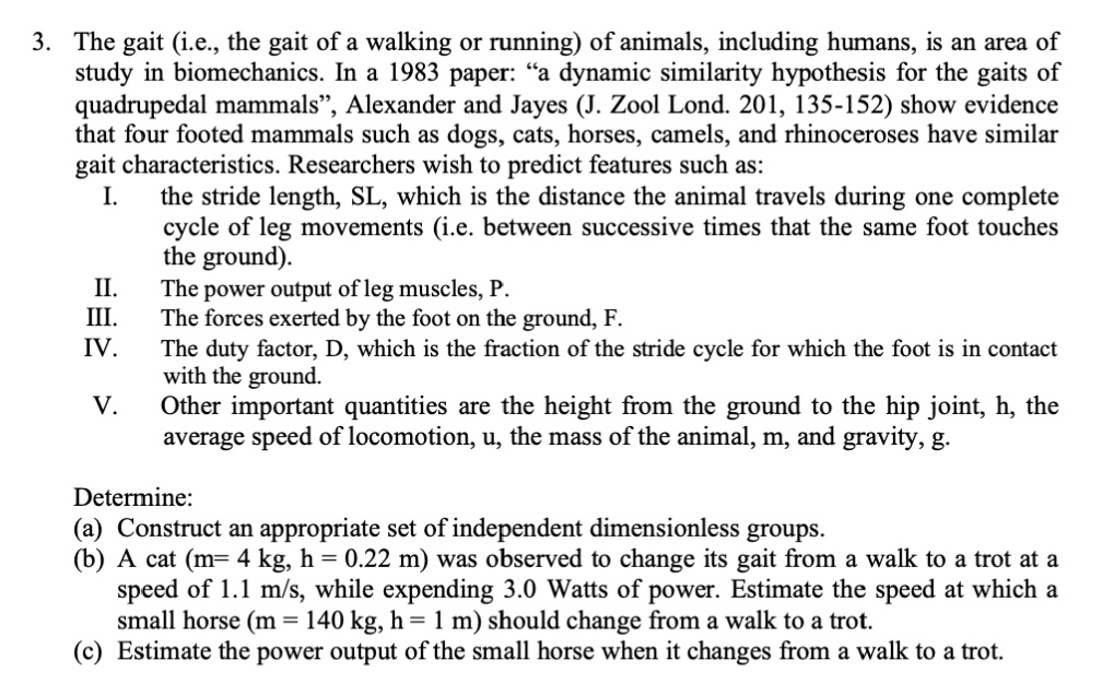 SOLVED: The gait (i.e., the gait of walking or running) of animals